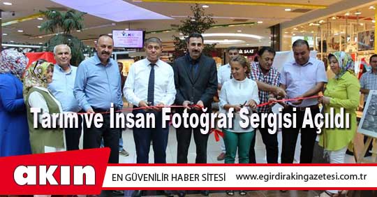 Tarım ve İnsan Fotoğraf Sergisi Açıldı
