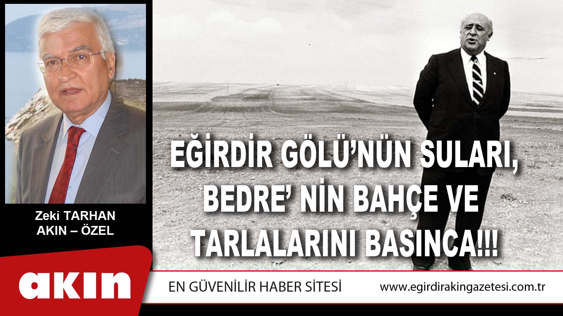 eğirdir haber,akın gazetesi,egirdir haberler,son dakika,Eğirdir Gölü’nün Suları, Bedre’nin Bahçe Ve Tarlalarını Basınca!!!