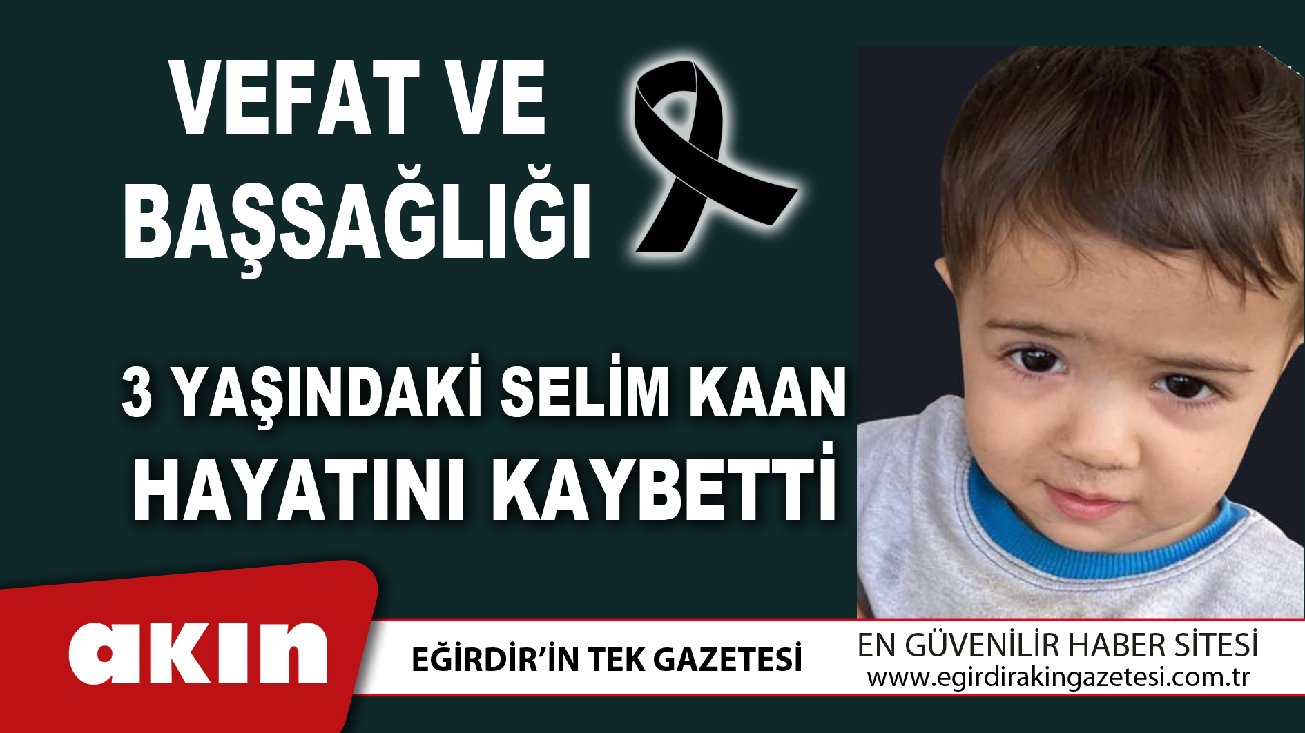 3 Yaşındaki Selim Kaan Hayatını Kaybetti