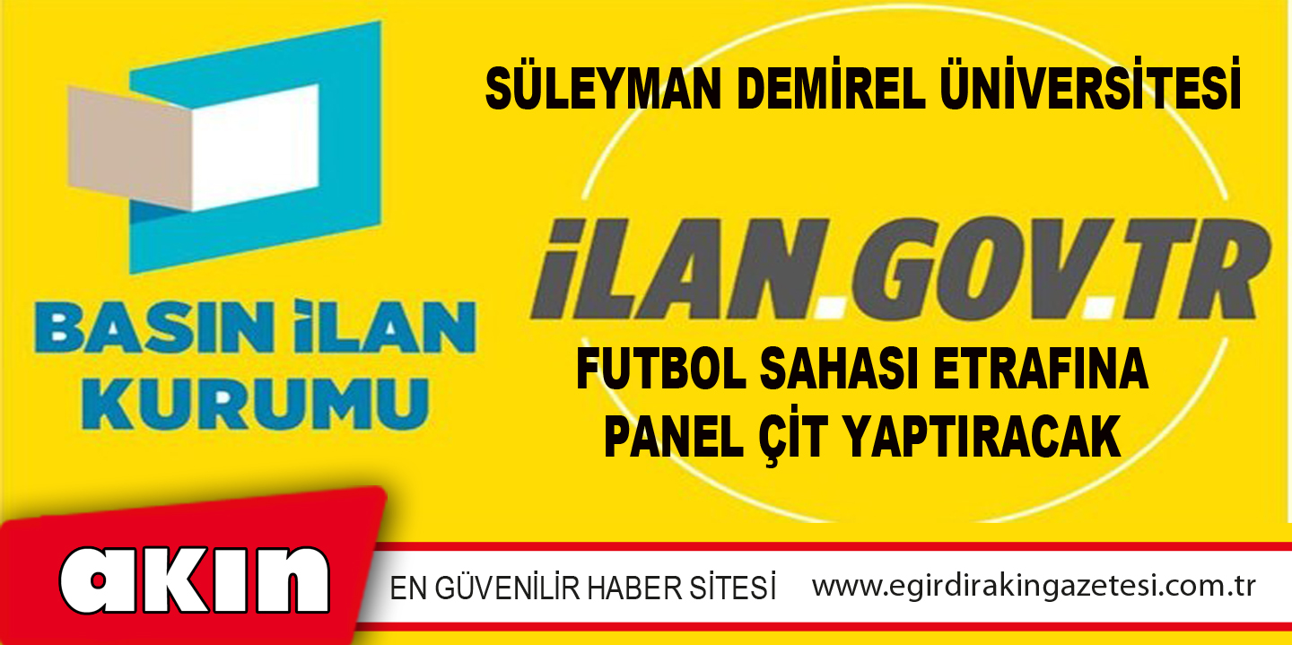 Süleyman Demirel Üniversitesi Futbol Sahası Etrafına Panel Çit Yaptıracak
