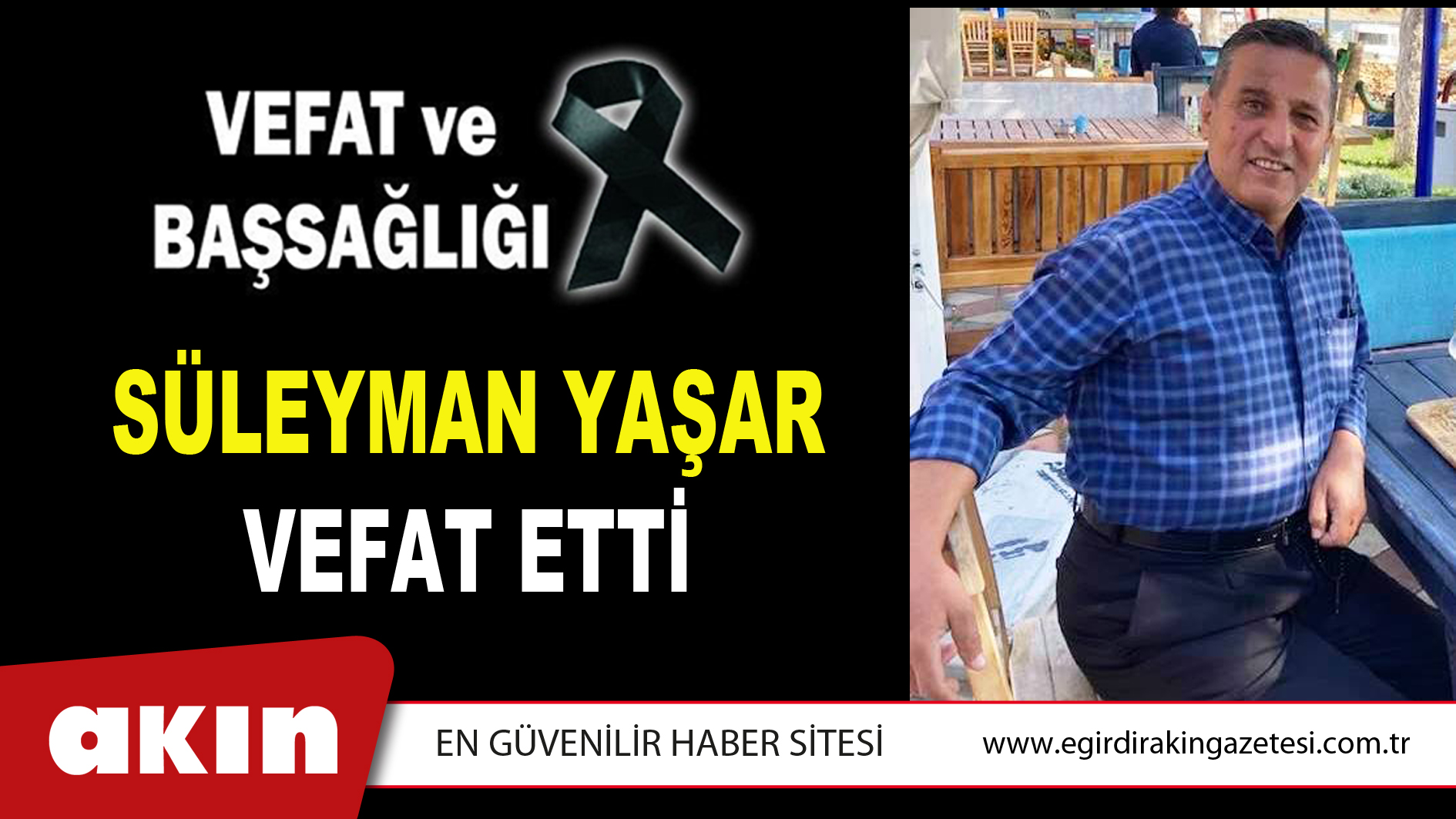 SÜLEYMAN YAŞAR VEFAT ETTİ