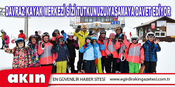 Davraz Kayak Merkezi Sizi Tutkunuzu Yaşamaya Davet Ediyor