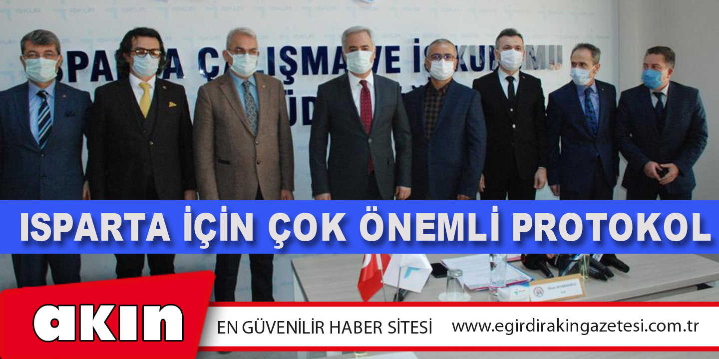 Isparta İçin Çok Önemli Protokol