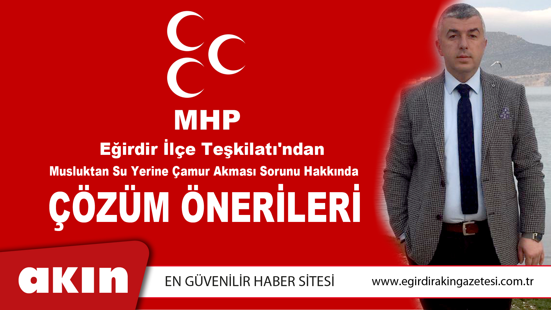 MHP Eğirdir İlçe Teşkilatı'ndan  Musluktan Su Yerine Çamur Akması Sorunu Hakkında  Çözüm Önerileri