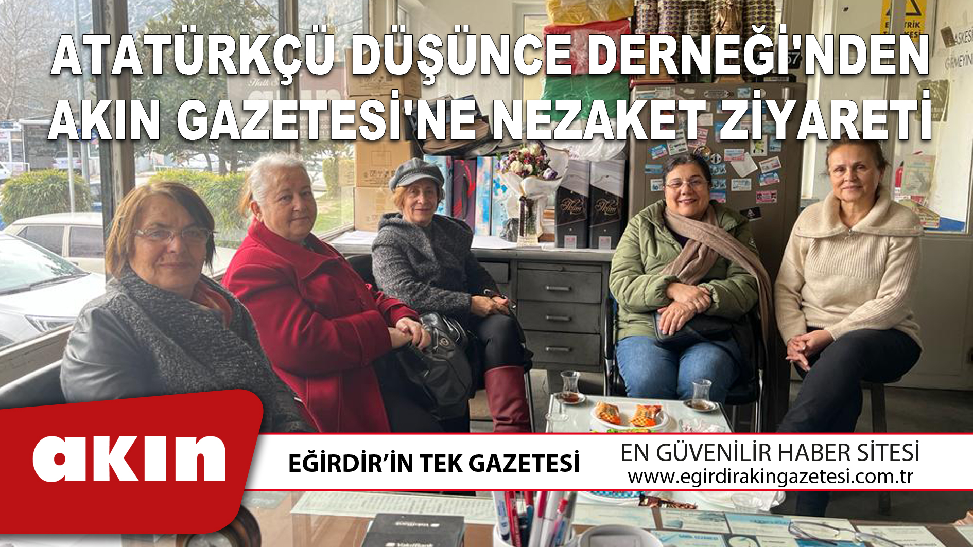 Atatürkçü Düşünce Derneği'nden Akın Gazetesi'ne Nezaket Ziyareti