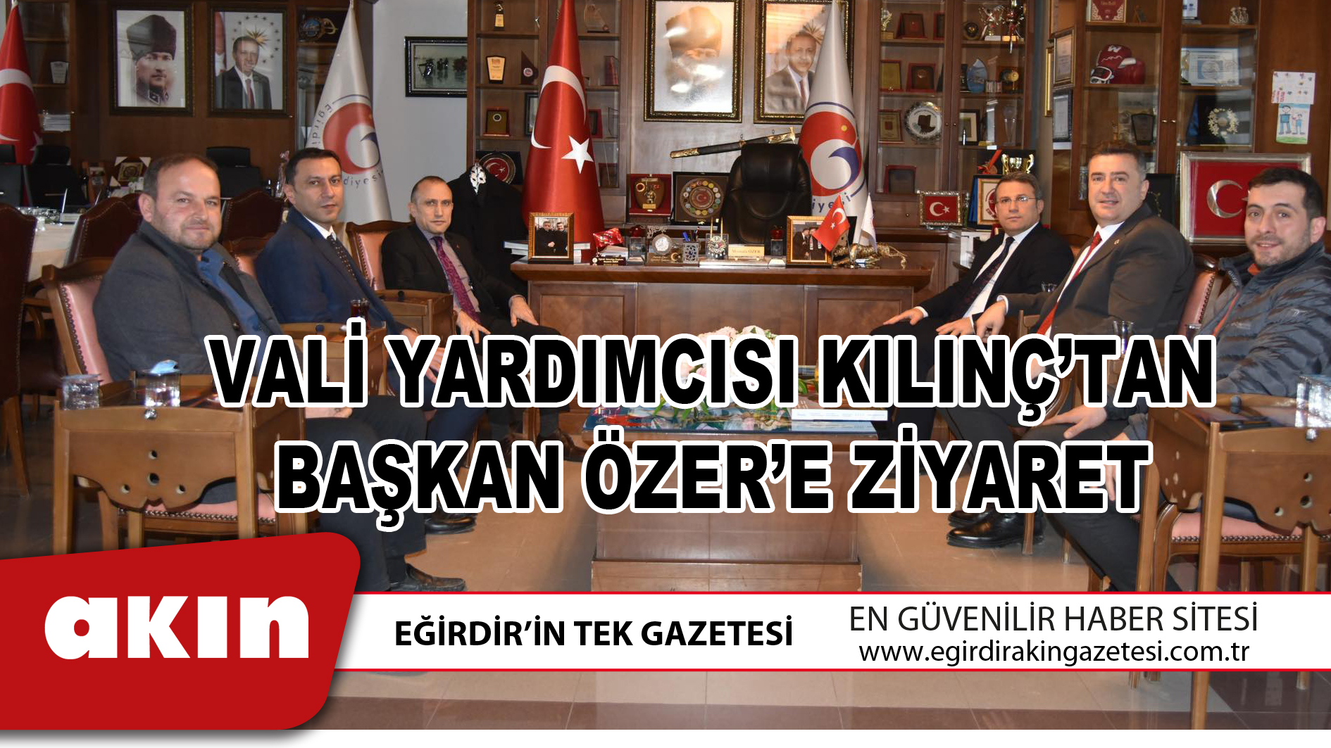 VALİ YARDIMCISI KILINÇ’TAN BAŞKAN ÖZER’E ZİYARET