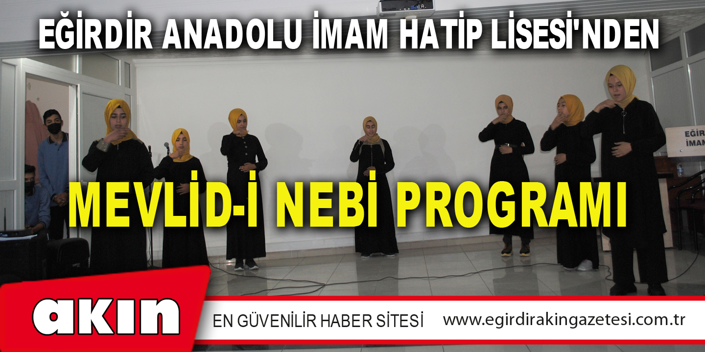 EĞİRDİR ANADOLU İMAM HATİP LİSESİ'NDEN MEVLİD-İ NEBİ PROGRAMI