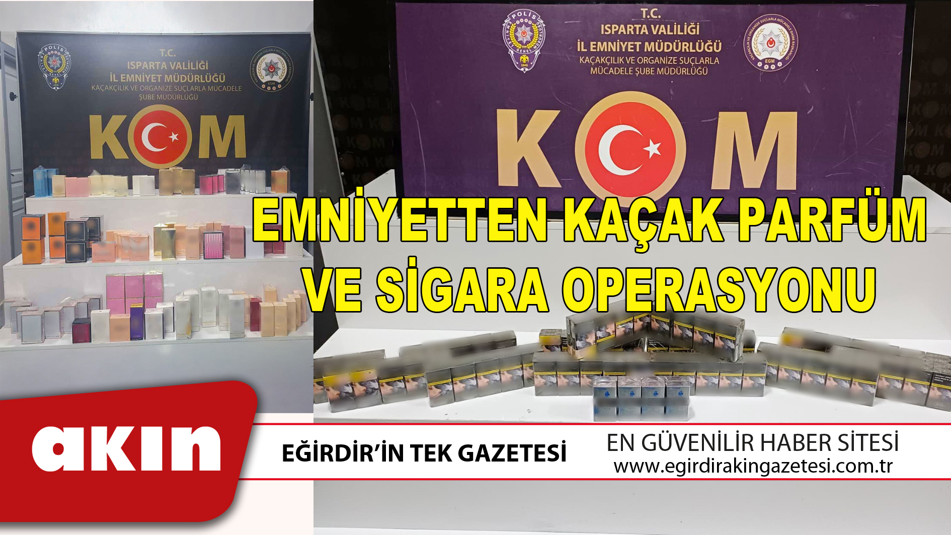 EMNİYETTEN KAÇAK PARFÜM VE SİGARA OPERASYONU