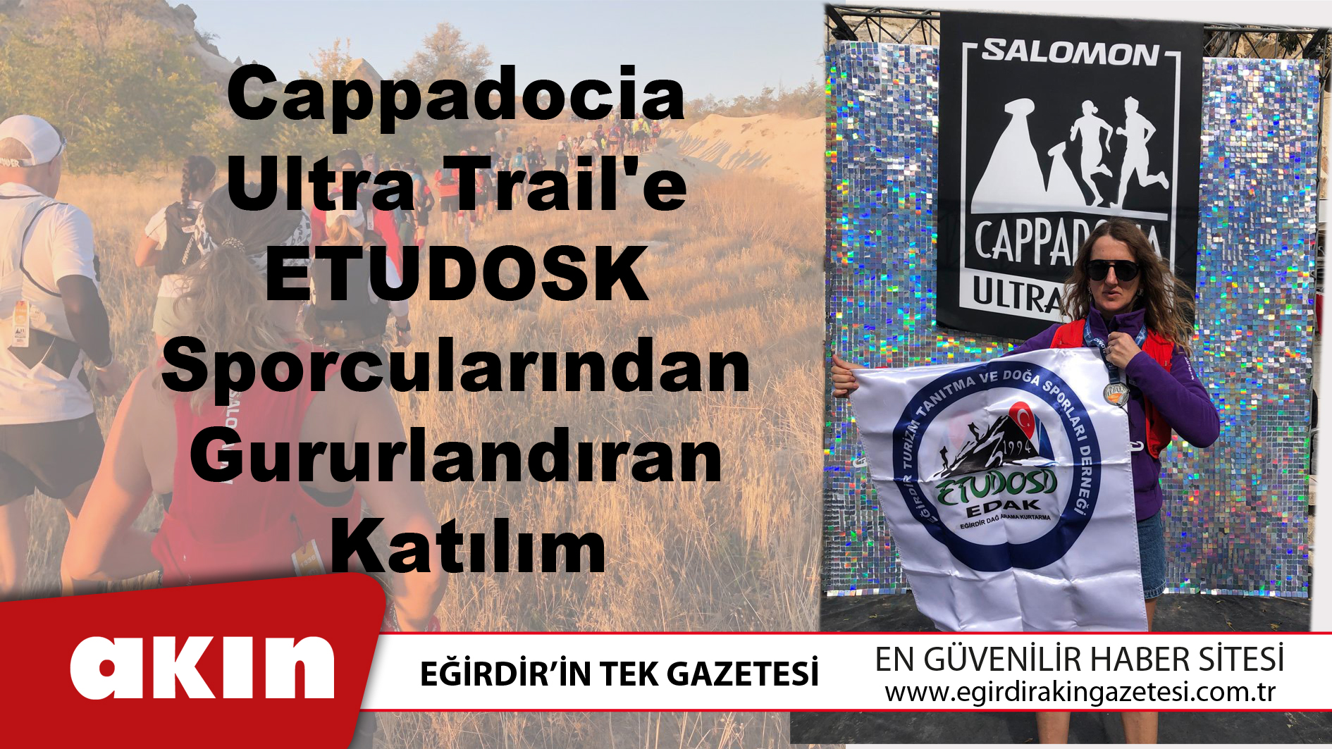 eğirdir haber,akın gazetesi,egirdir haberler,son dakika,Cappadocia Ultra Trail'e ETUDOSK Sporcularından Gururlandıran Katılım