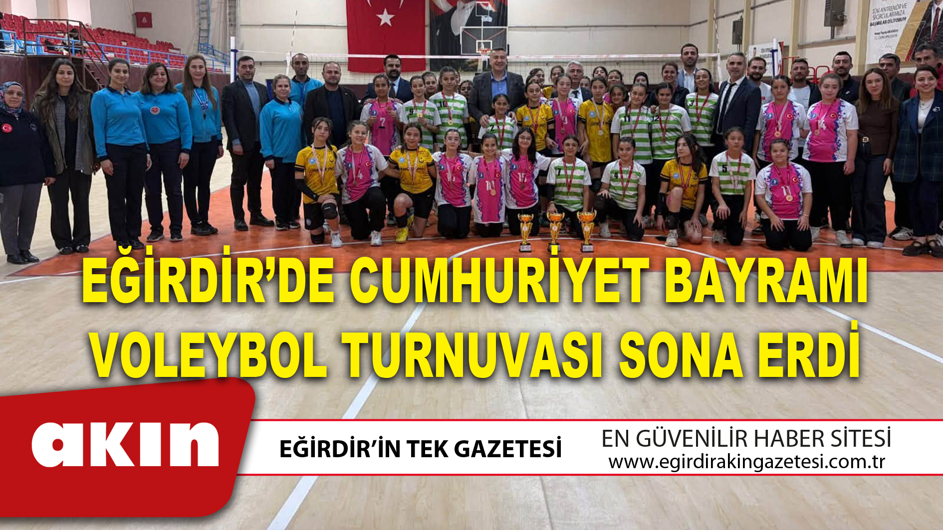 eğirdir haber,akın gazetesi,egirdir haberler,son dakika,Eğirdir’de Cumhuriyet Bayramı Voleybol Turnuvası Sona Erdi