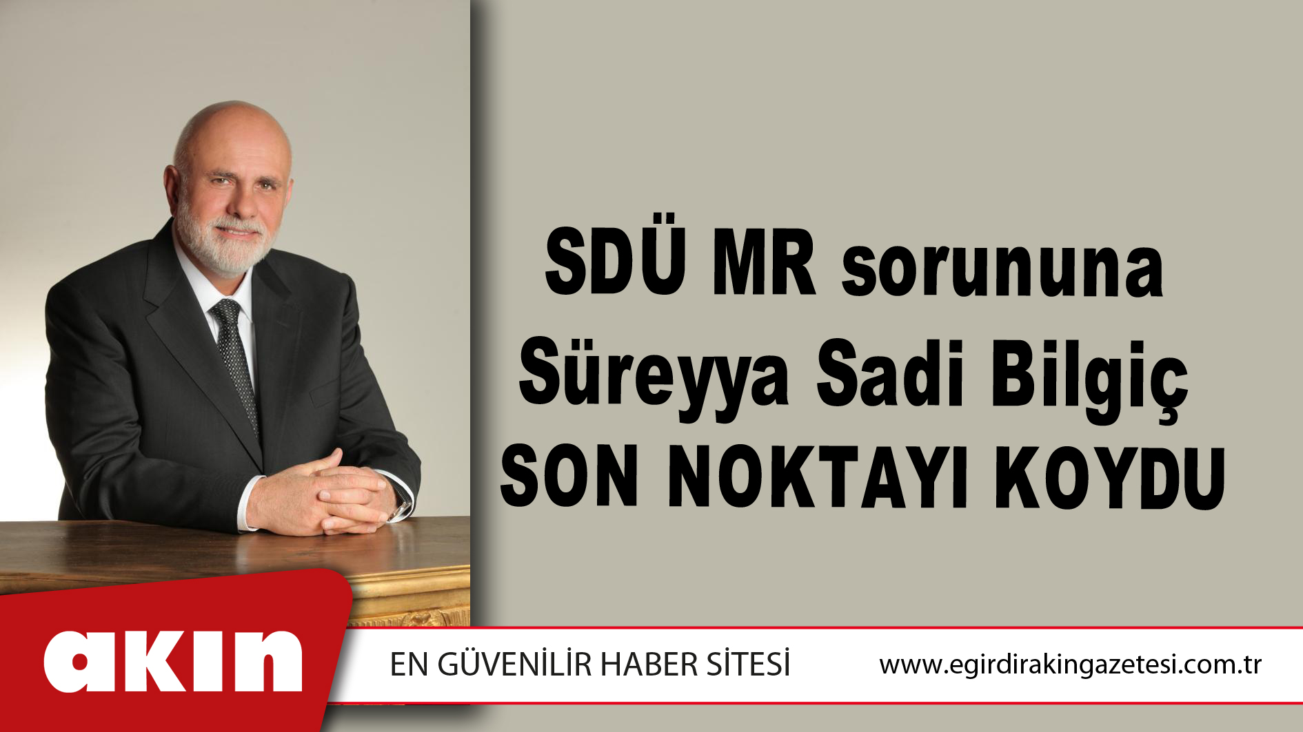 SDÜ MR sorununa Süreyya Sadi Bilgiç  son noktayı koydu