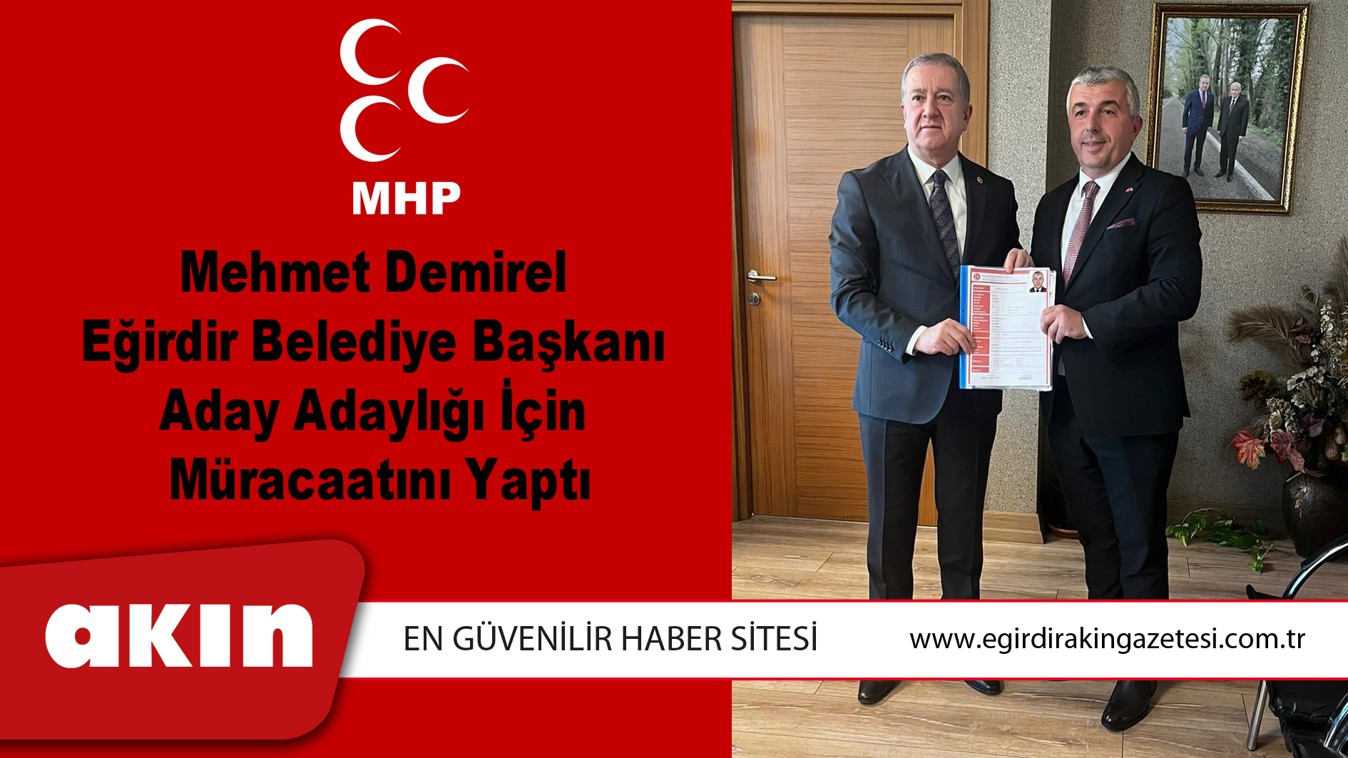 Mehmet Demirel Eğirdir Belediye Başkanı  Aday Adaylığı İçin  Müracaatını Yaptı