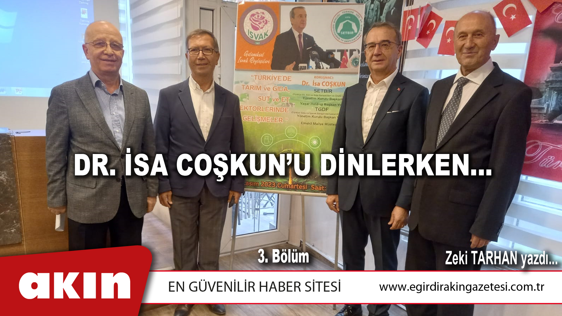 eğirdir haber,akın gazetesi,egirdir haberler,son dakika,DR.İSA COŞKUN’U DİNLERKEN… (3. Bölüm)