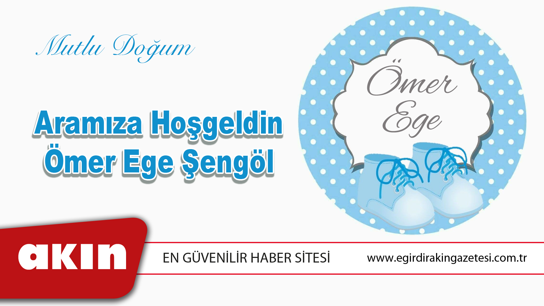 eğirdir haber,akın gazetesi,egirdir haberler,son dakika,Mutlu Doğum