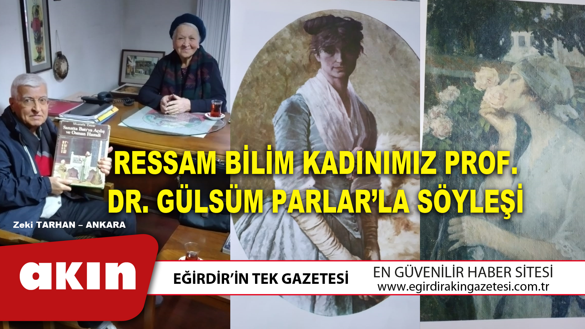 eğirdir haber,akın gazetesi,egirdir haberler,son dakika,RESSAM BİLİM KADINIMIZ PROF. DR. GÜLSÜM PARLAR’LA SÖYLEŞİ