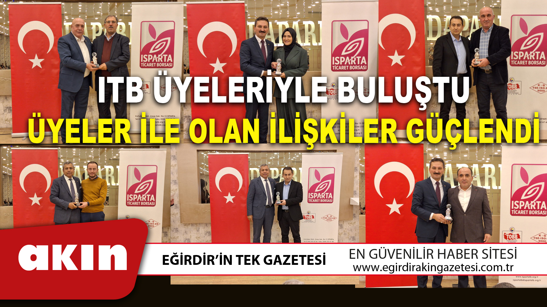 ISPARTA TİCARET BORSASI ÜYELERİYLE BULUŞTU