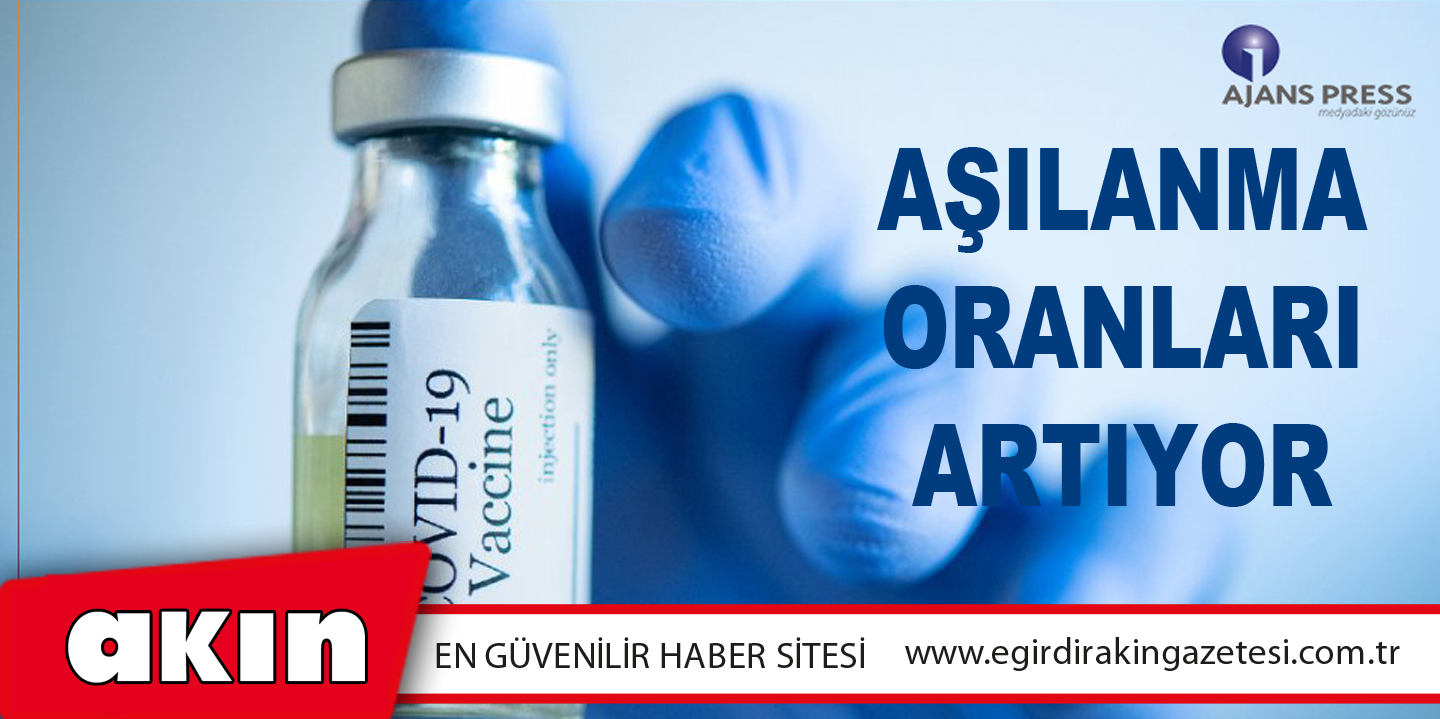 Aşılanma Oranları Artıyor