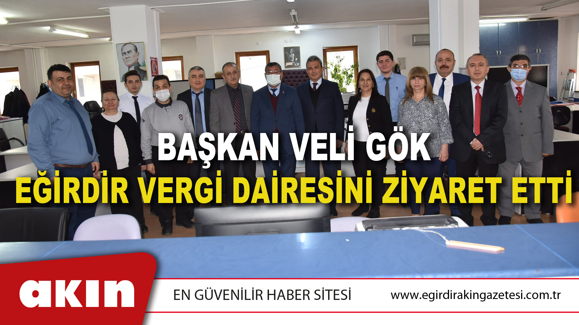 Başkan Veli Gök Eğirdir Vergi Dairesini Ziyaret Etti