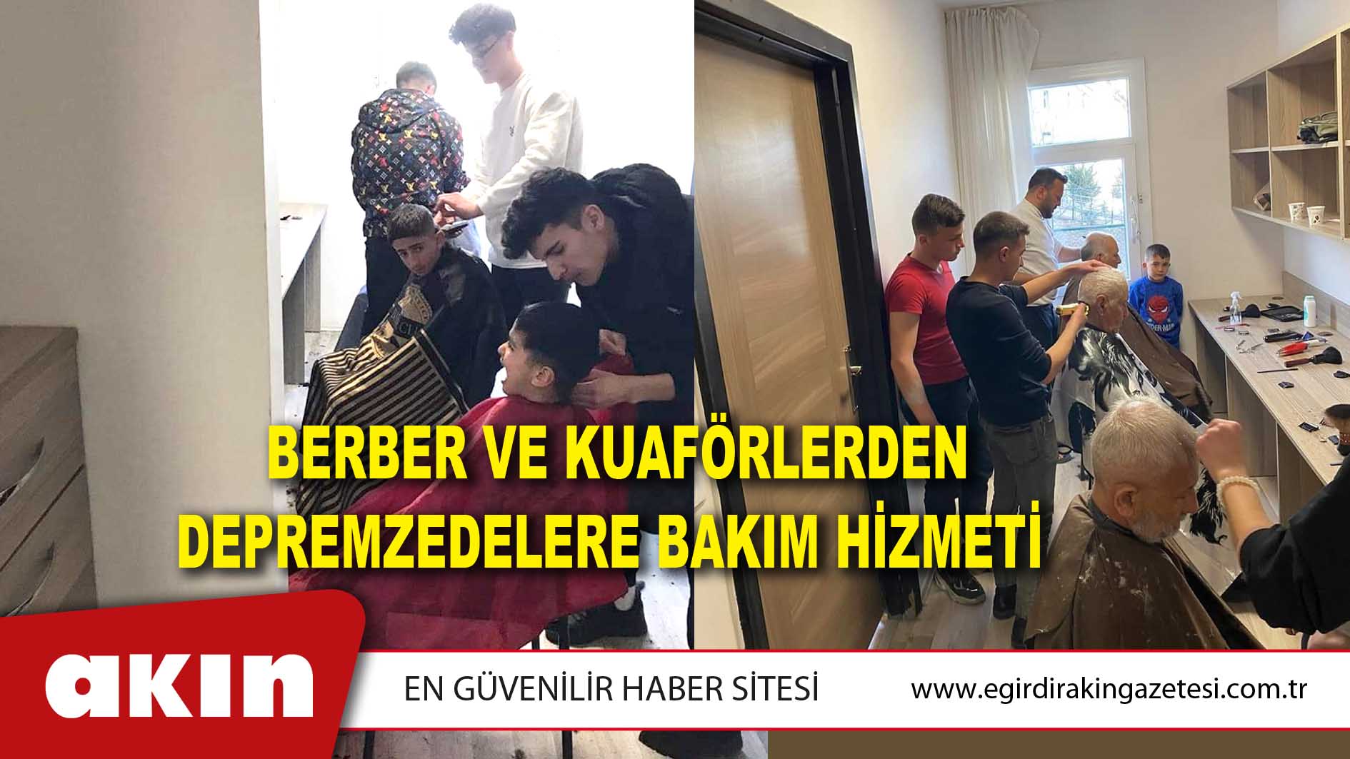 Berber ve Kuaförlerden Depremzedelere Bakım Hizmeti