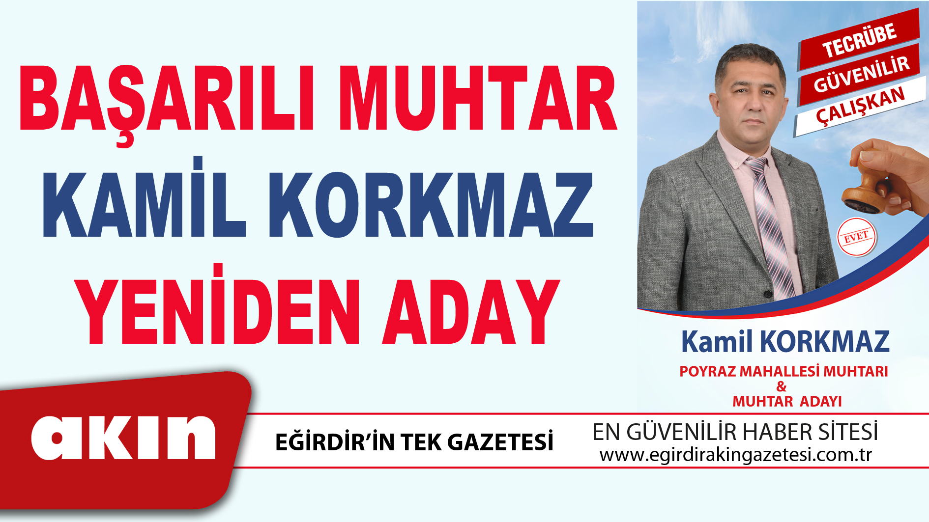 eğirdir haber,akın gazetesi,egirdir haberler,son dakika,BAŞARILI MUHTAR KAMİL KORKMAZ YENİDEN ADAY