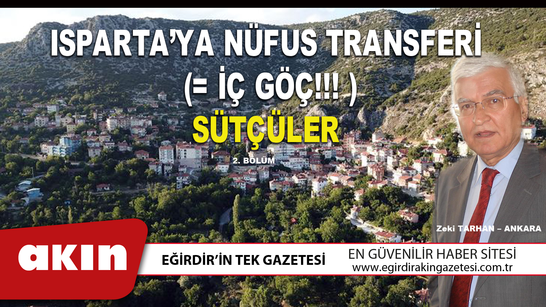 ISPARTA’YA NÜFUS TRANSFERİ (= İÇ GÖÇ!!! ) (2. Bölüm)
