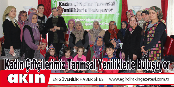 Kadın Çiftçilerimiz Tarımsal Yeniliklerle Buluşuyor