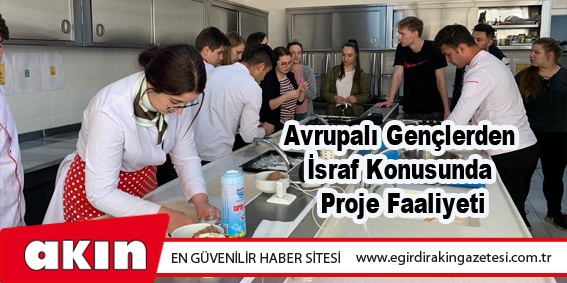 Avrupalı Gençlerden İsraf Konusunda Proje Faaliyeti