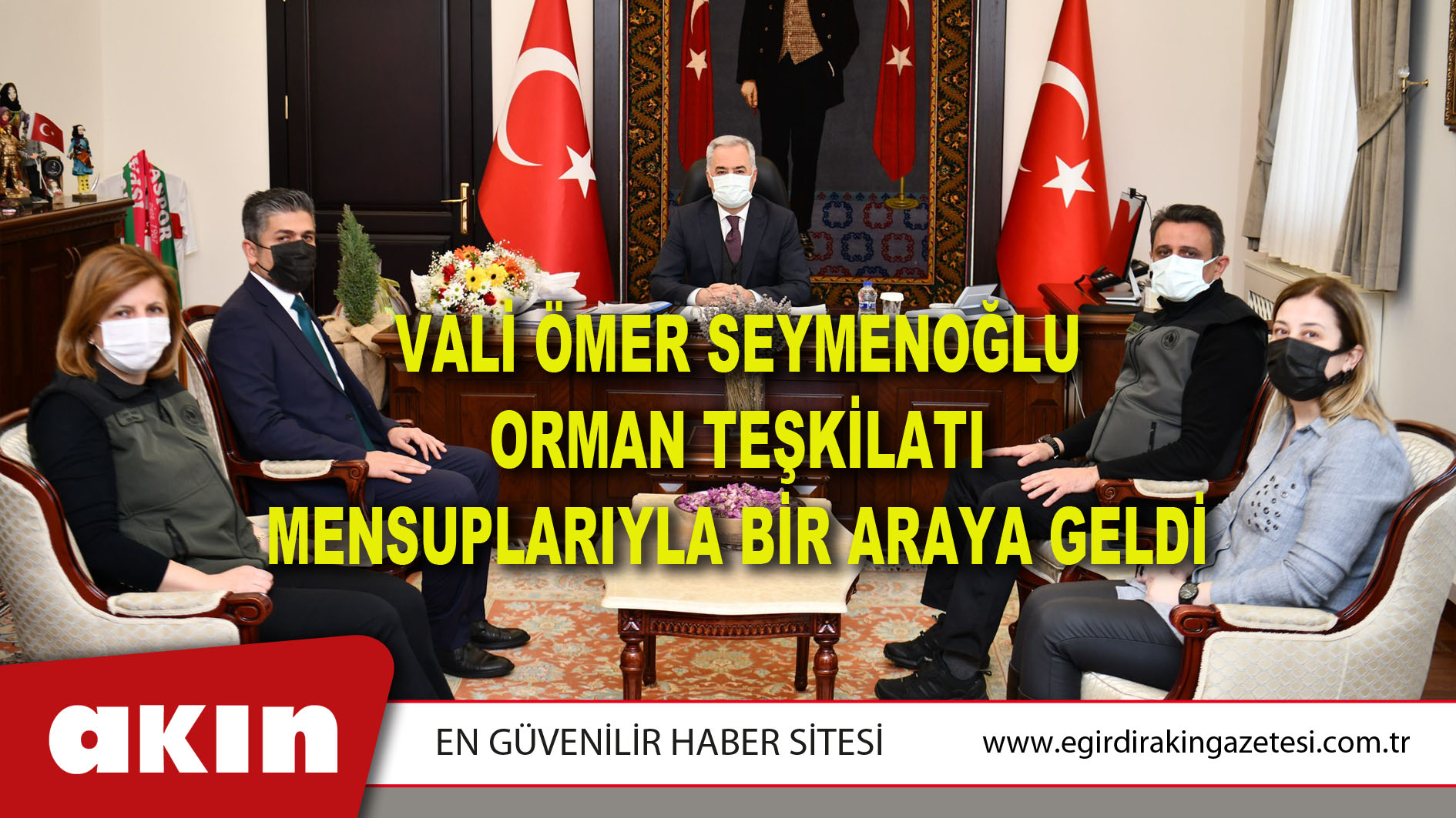 Vali Ömer Seymenoğlu Orman Teşkilatı Mensuplarıyla Bir Araya Geldi