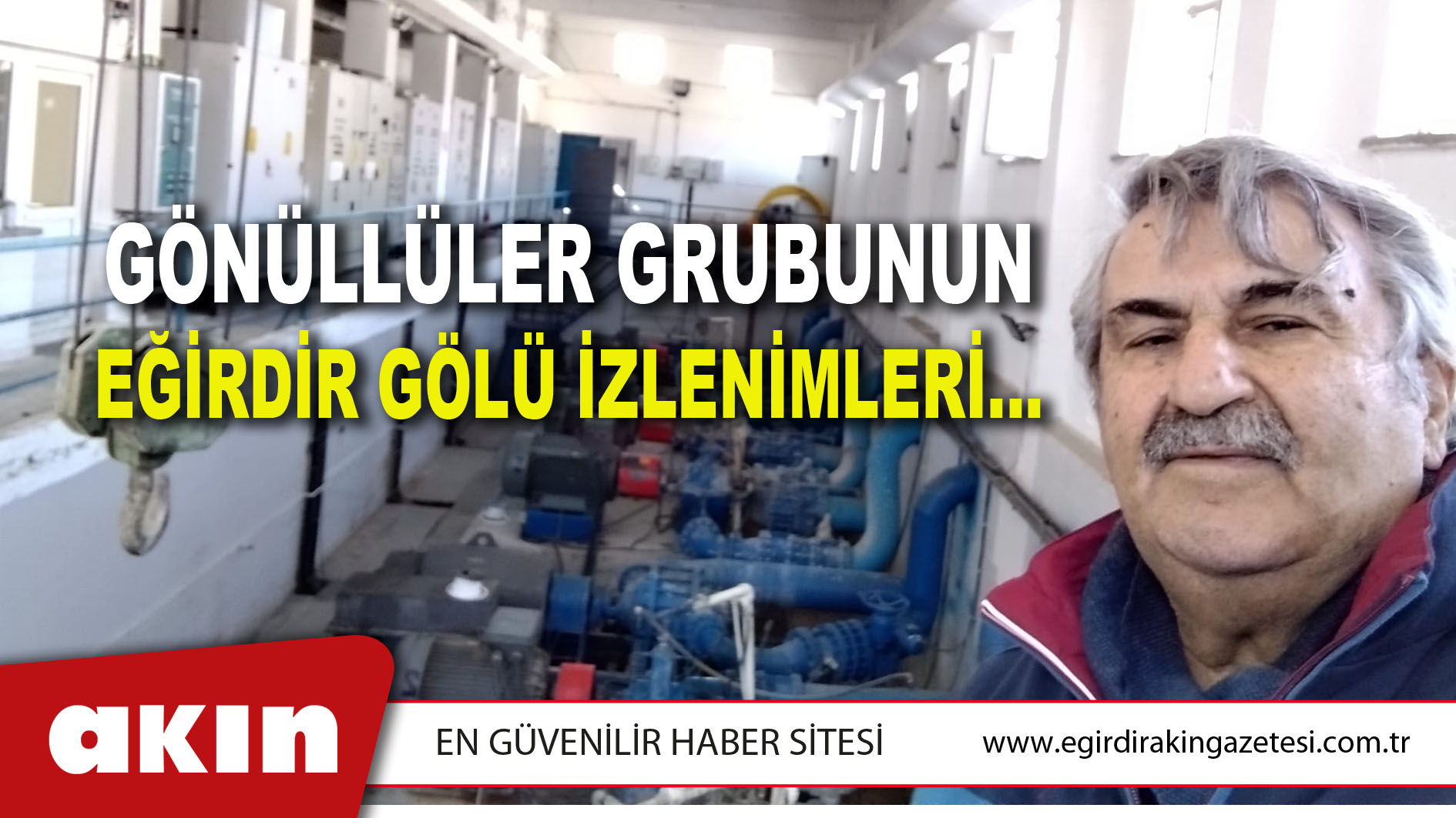 GÖNÜLLÜLER GRUBUNUN EĞİRDİR GÖLÜ İZLENİMLERİ…