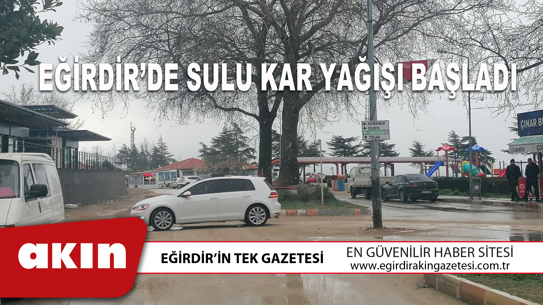 eğirdir haber,akın gazetesi,egirdir haberler,son dakika,Eğirdir'de Sulu Kar Yağışı Başladı