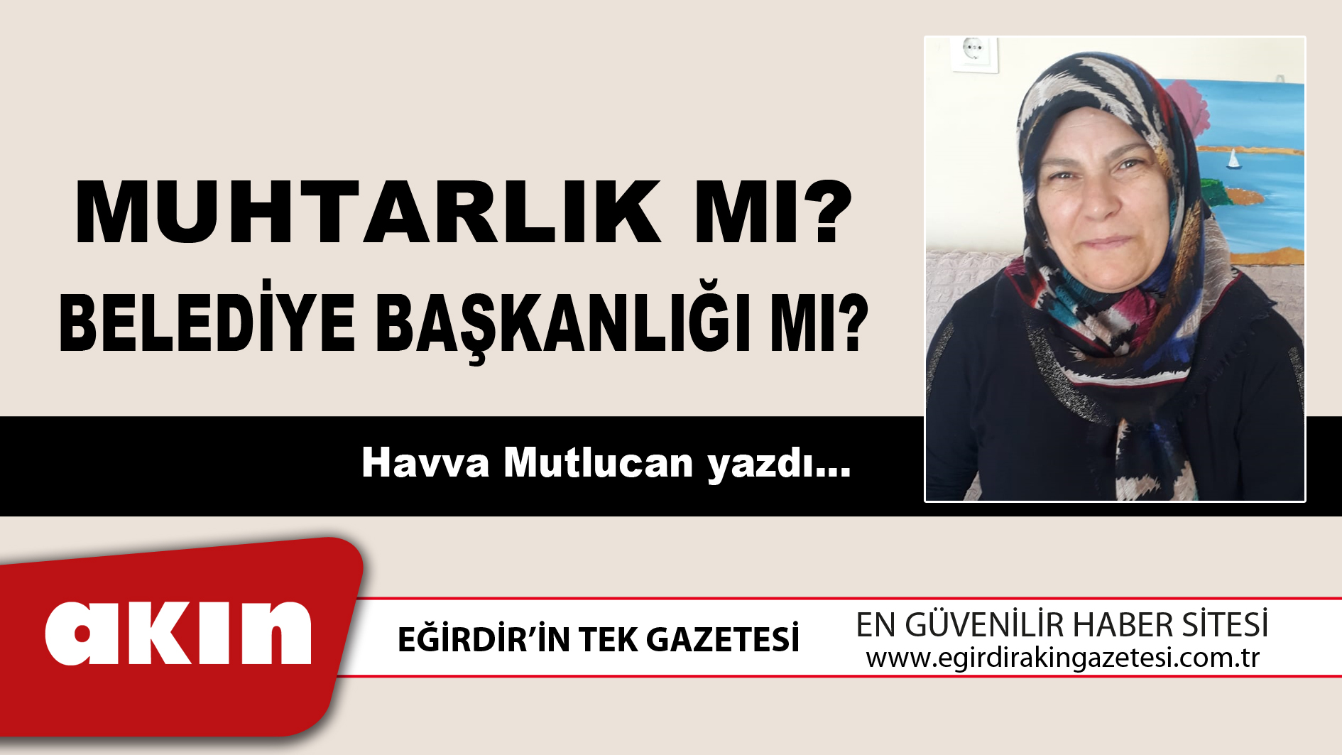 Muhtarlık Mı? Belediye Başkanlığı Mı?