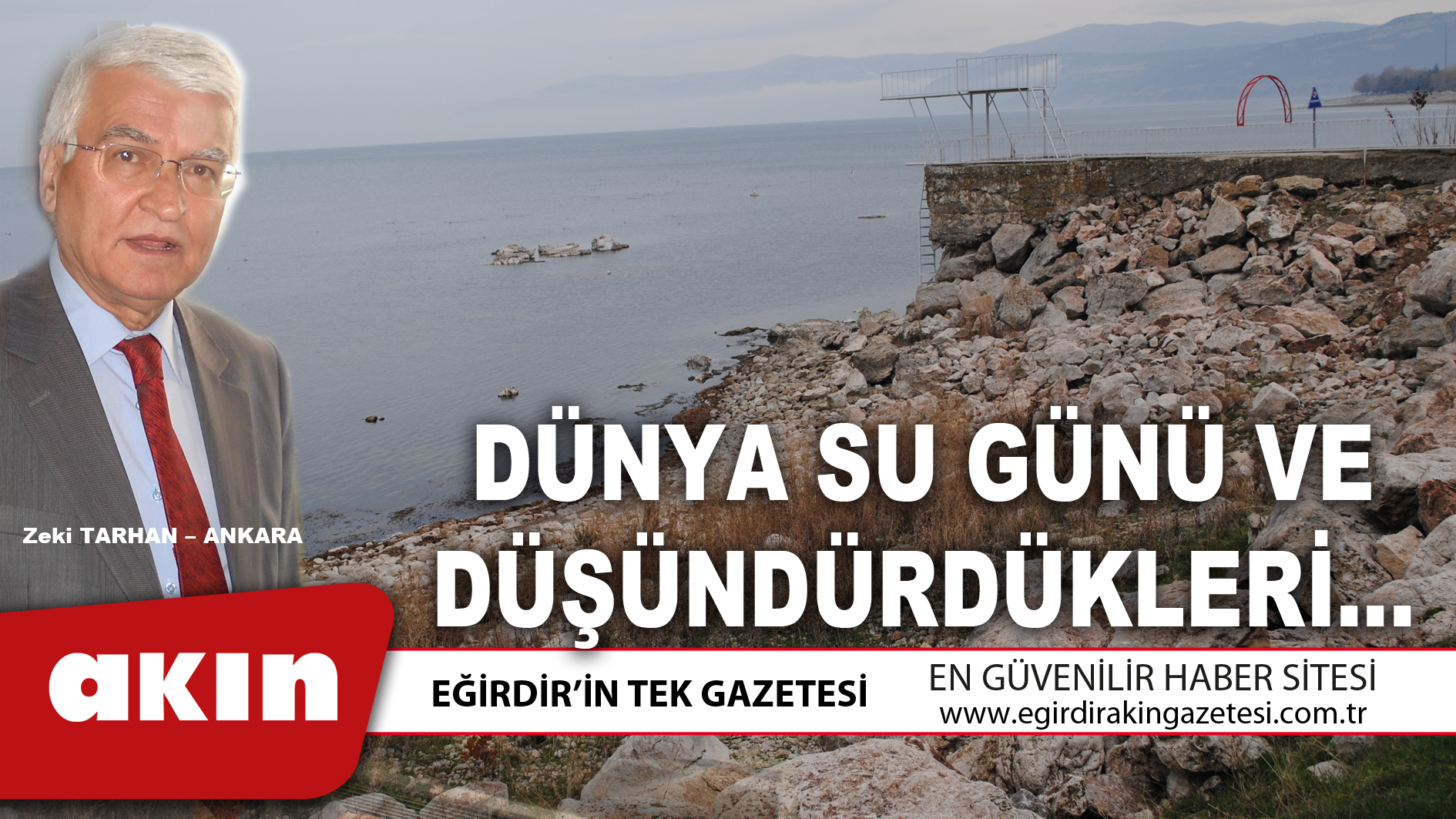 eğirdir haber,akın gazetesi,egirdir haberler,son dakika,DÜNYA SU GÜNÜ VE DÜŞÜNDÜRDÜKLERİ…