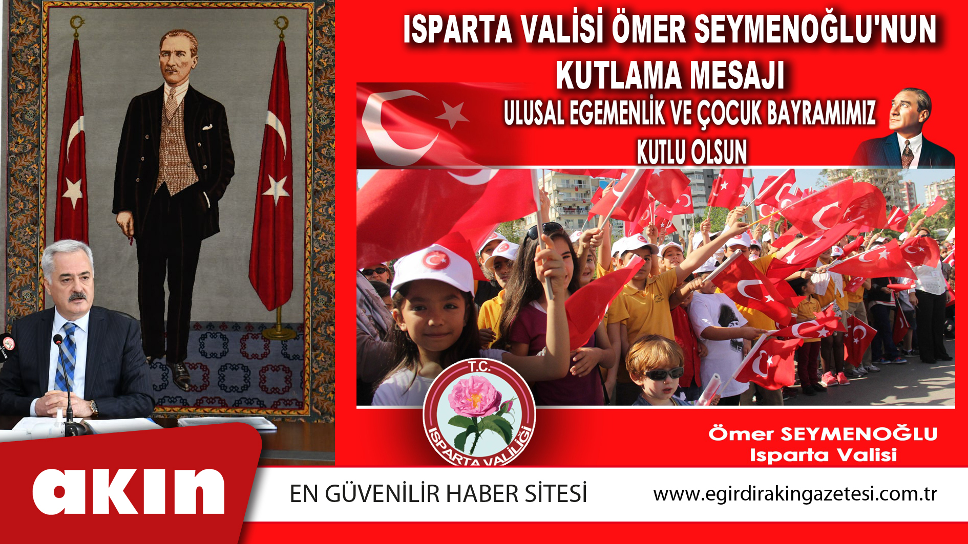 ISPARTA VALİSİ ÖMER SEYMENOĞLU'NUN 23 NİSAN ULUSAL EGEMENLİK VE ÇOCUK BAYRAMI MESAJI