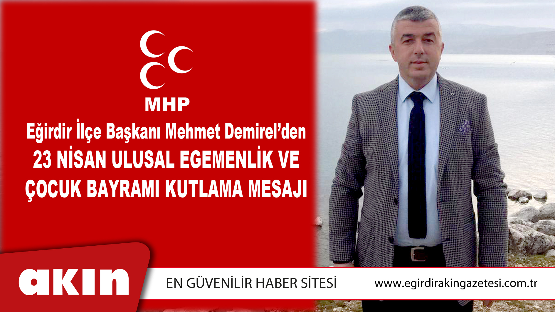 MHP Eğirdir İlçe Başkanı Mehmet Demirel’den 23 Nisan Ulusal Egemenlik Ve Çocuk Bayramı Kutlama Mesajı