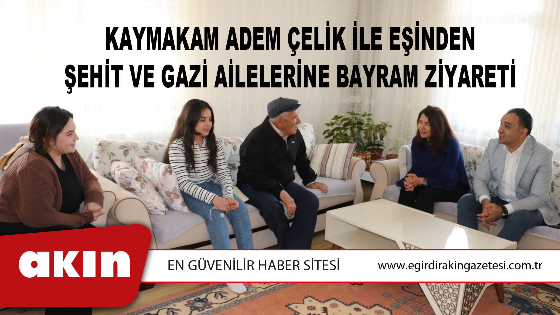 Kaymakam Adem Çelik İle Eşinden Şehit Ve Gazi Ailelerine Bayram Ziyareti