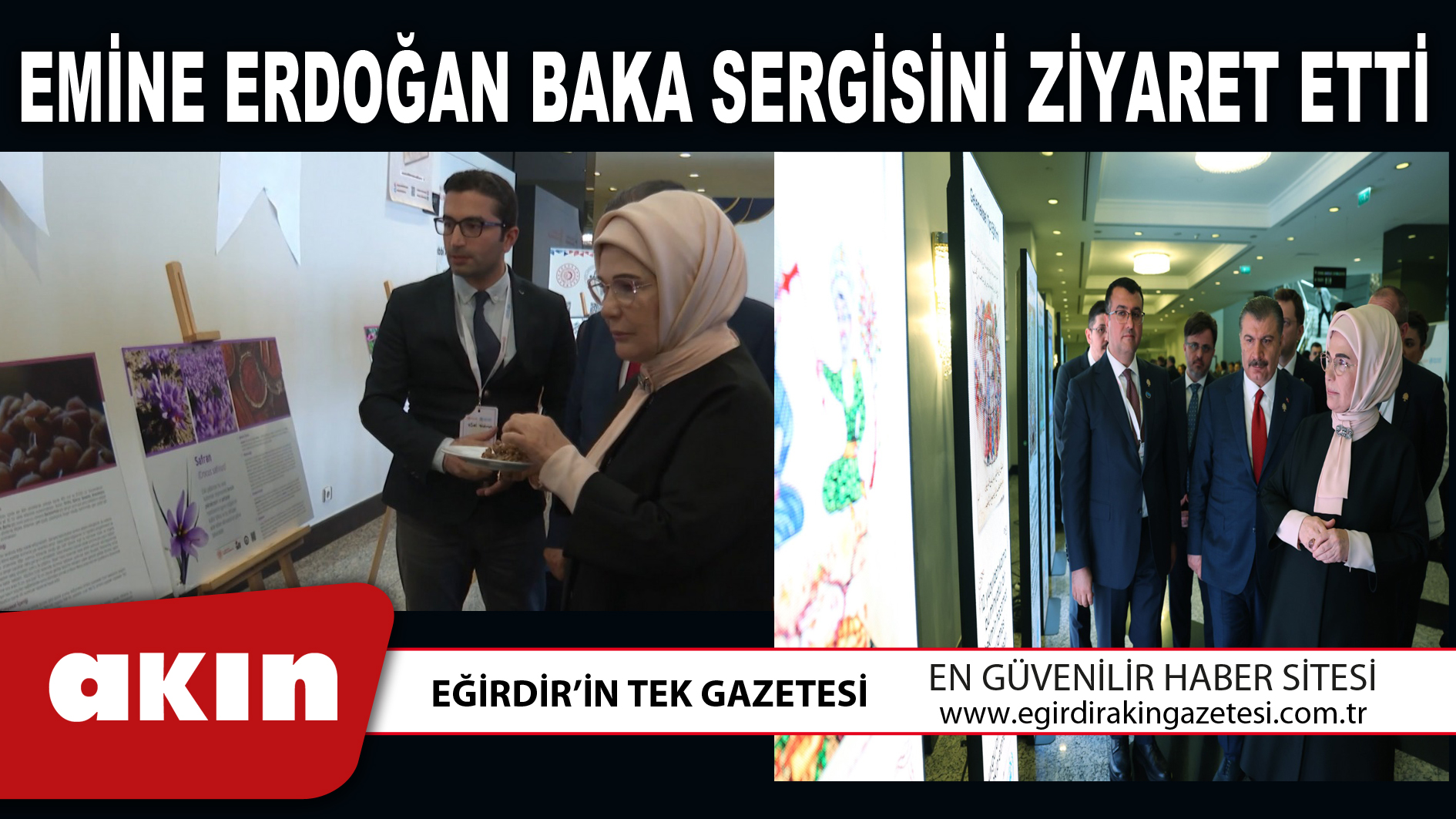 eğirdir haber,akın gazetesi,egirdir haberler,son dakika,EMİNE ERDOĞAN BAKA SERGİSİNİ ZİYARET ETTİ