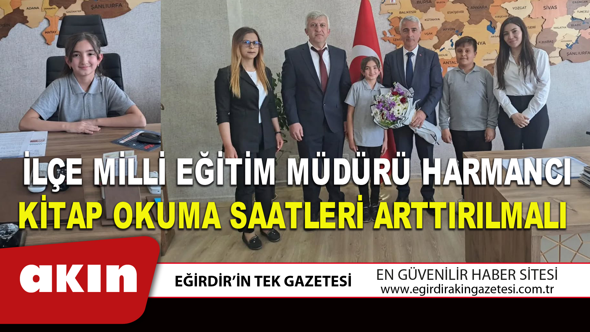 İLÇE MİLLİ EĞİTİM MÜDÜRÜ HARMANCI KİTAP OKUMA SAATLERİ ARTTIRILMALI