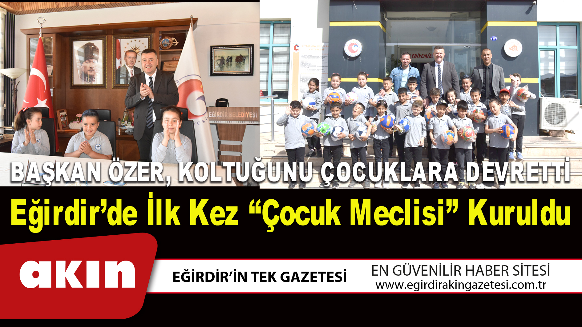 BAŞKAN ÖZER KOLTUĞUNU ÇOCUKLARA DEVRETTİ