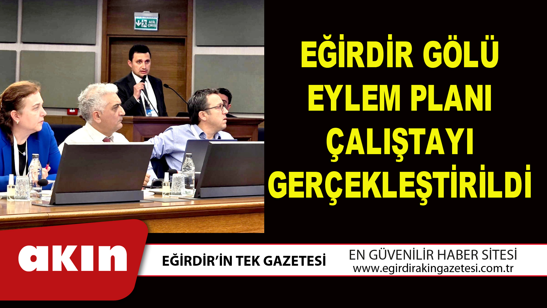 EĞİRDİR GÖLÜ EYLEM PLANI ÇALIŞTAYI GERÇEKLEŞTİRİLDİ