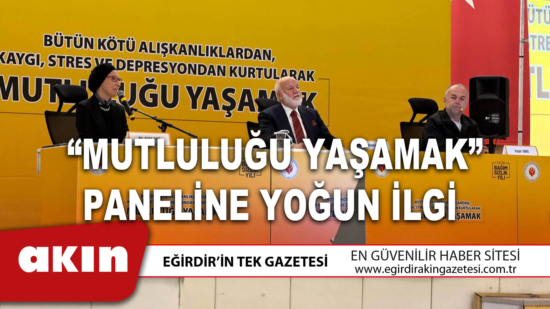  “MUTLULUĞU YAŞAMAK” PANELİNE YOĞUN İLGİ