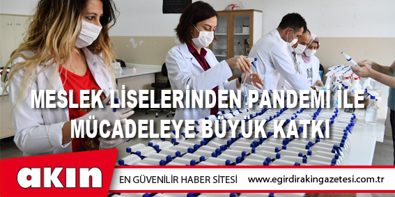 Meslek Liselerinden Pandemi İle Mücadeleye Büyük Katkı