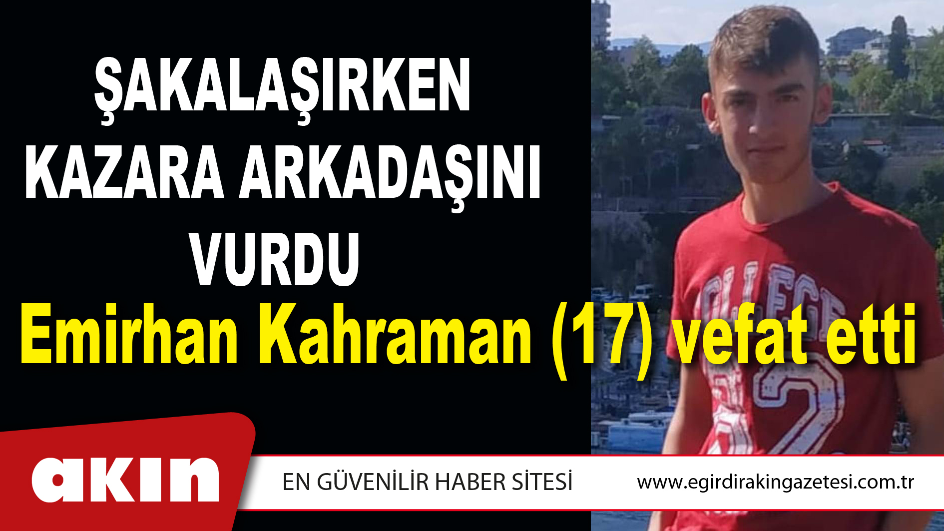ŞAKALAŞIRKEN KAZARA ARKADAŞINI VURDU  