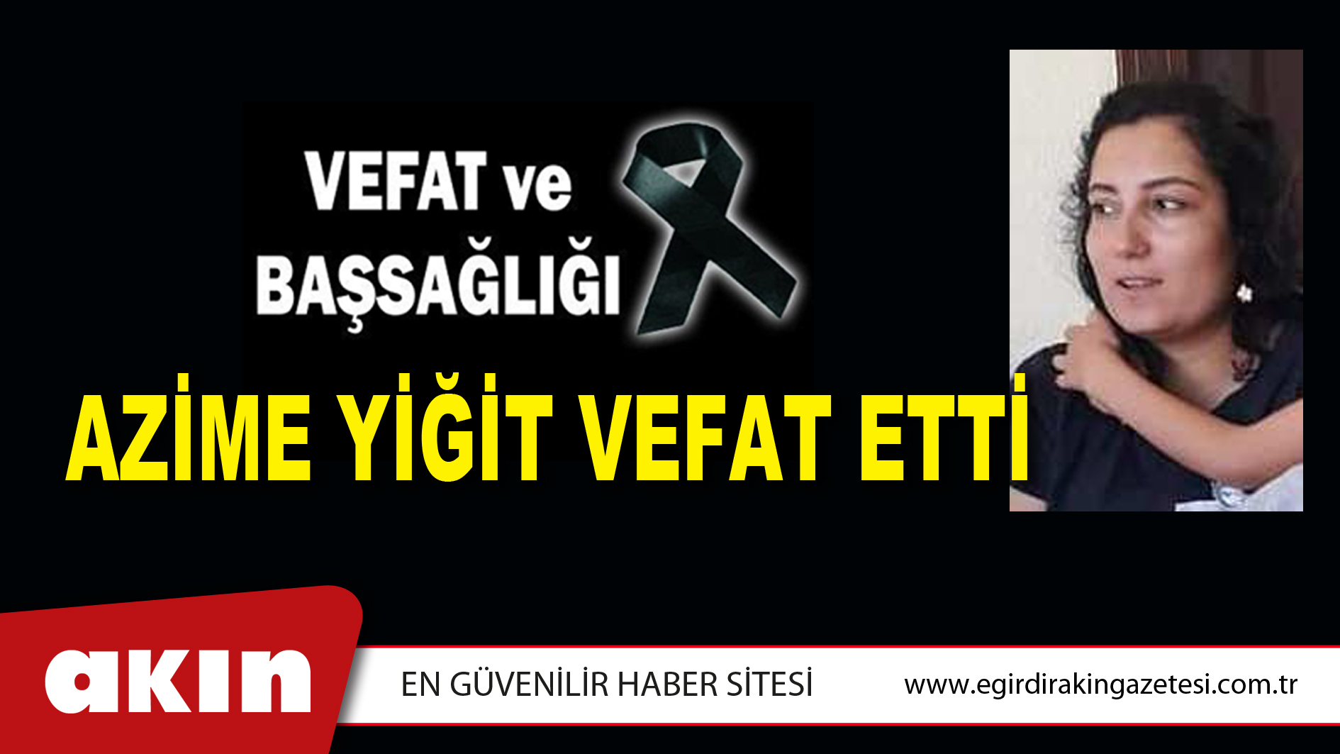 AZİME YİĞİT VEFAT ETTİ
