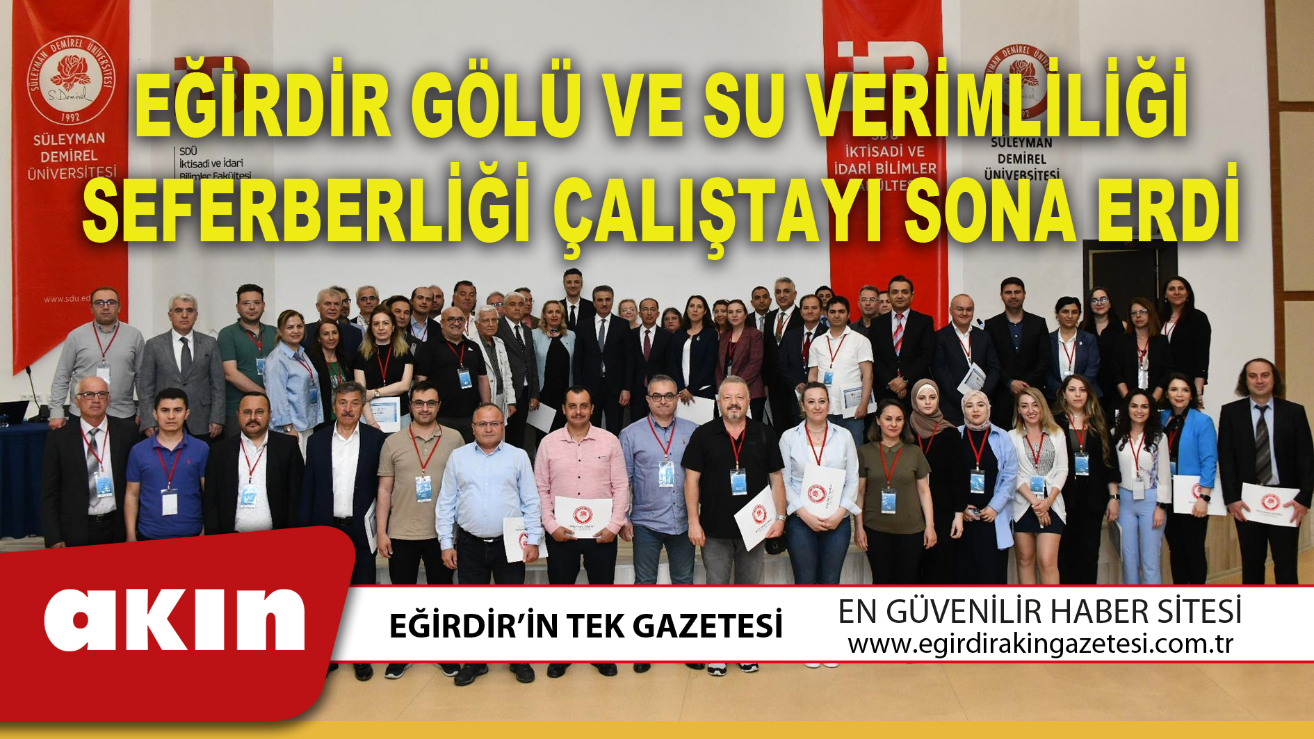 eğirdir haber,akın gazetesi,egirdir haberler,son dakika,EĞİRDİR GÖLÜ VE SU VERİMLİLİĞİ SEFERBERLİĞİ ÇALIŞTAYI SONA ERDİ