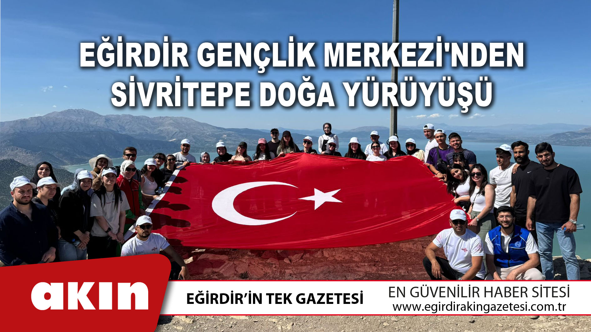 eğirdir haber,akın gazetesi,egirdir haberler,son dakika,Eğirdir Gençlik Merkezinden Sivritepe Doğa Yürüyüşü