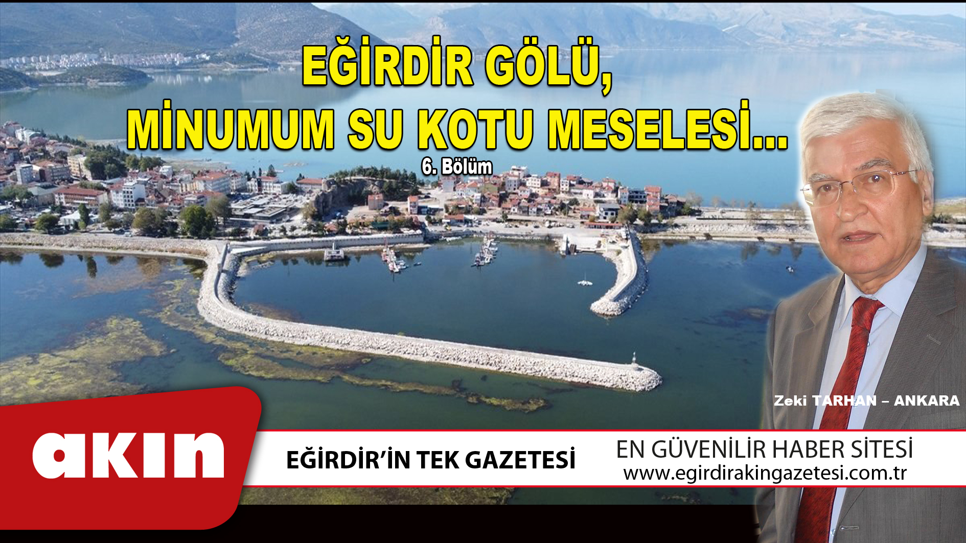 eğirdir haber,akın gazetesi,egirdir haberler,son dakika,EĞİRDİR GÖLÜ MİNUMUM SU KOTU MESELESİ (6. Bölüm)
