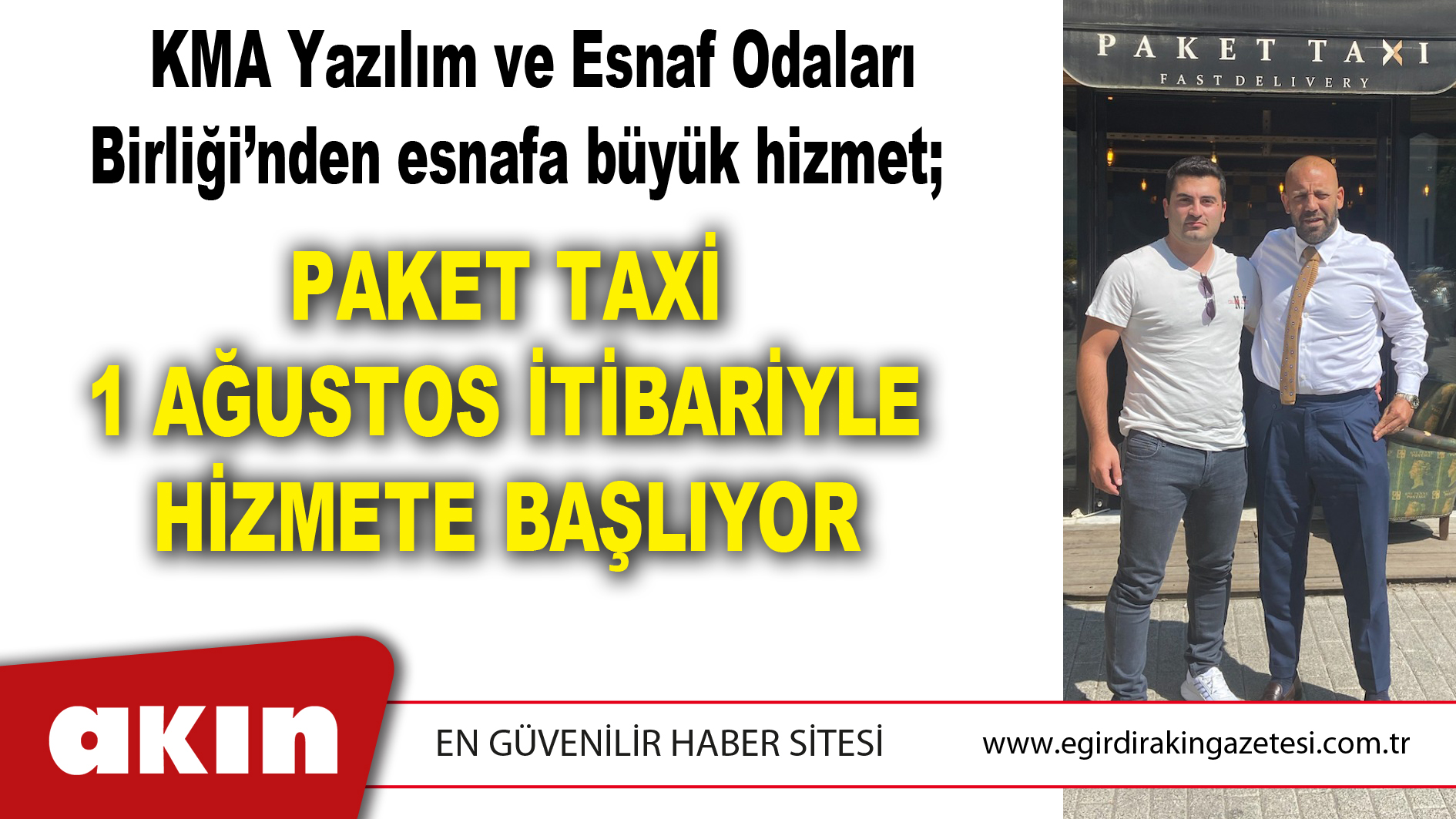 PAKET TAXİ 1 AĞUSTOS İTİBARİYLE HİZMETE BAŞLIYOR