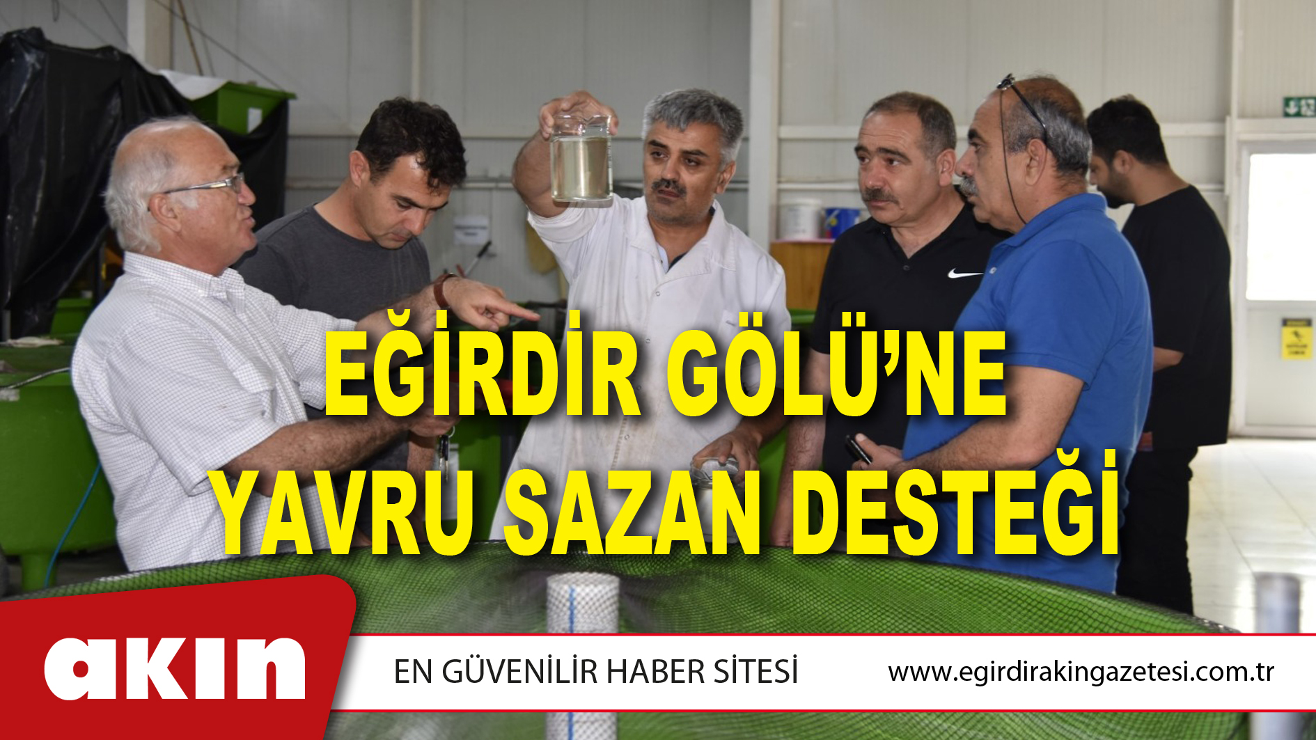 EĞİRDİR GÖLÜ’NE YAVRU SAZAN DESTEĞİ