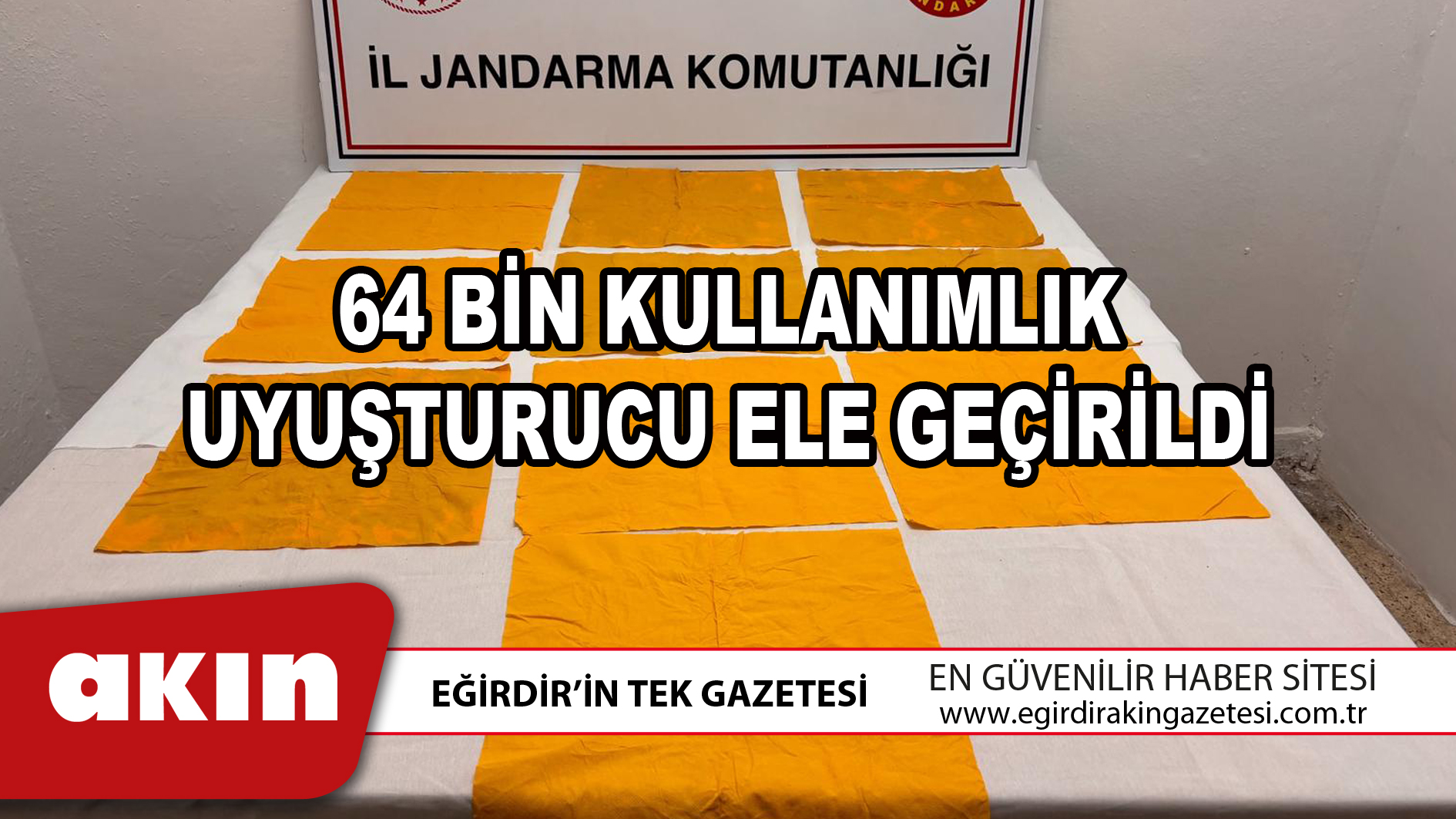 64 BİN KULLANIMLIK UYUŞTURUCU ELE GEÇİRİLDİ