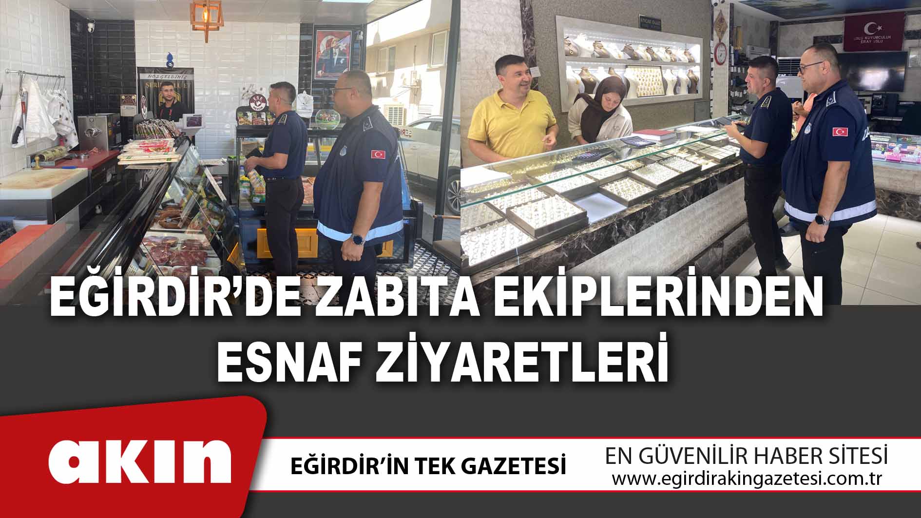 Eğirdir’de Zabıta Ekiplerinden Esnaf Ziyaretleri